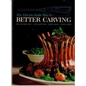 The Electric Knife Way to Better Carving 1967 1st Ed Softcover Color Photos